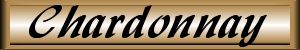 Our Selection Of Wines - Chardonnay